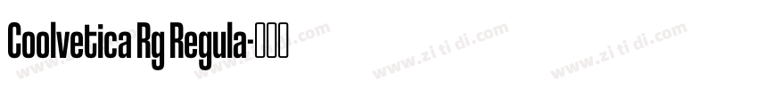 Coolvetica Rg Regula字体转换 Coolvetica Rg Regula字体转换